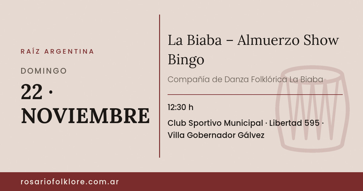 La Biaba – Almuerzo Show Bingo. DOMINGO, 22 · NOVIEMBRE, 12:30 h. Club Sportivo Municipal, Libertad 595, Villa Gobernador Gálvez.