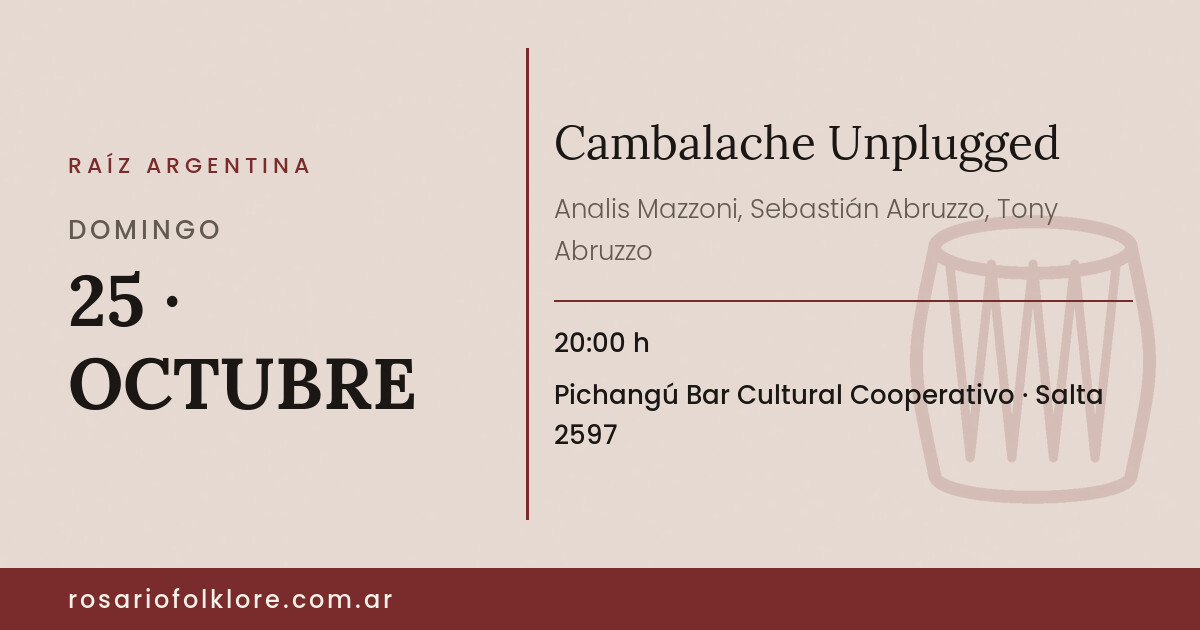 Cambalache Unplugged. DOMINGO, 25 · OCTUBRE, 20:00 h. Pichangú Bar Cultural Cooperativo, Salta 2597.